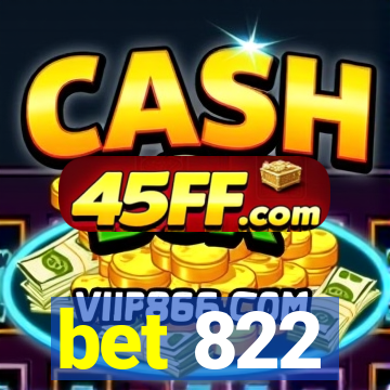 bet 822